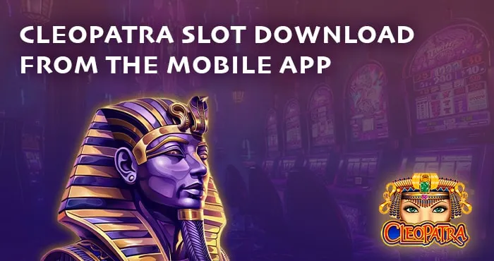 Cleopatra Slot Download App